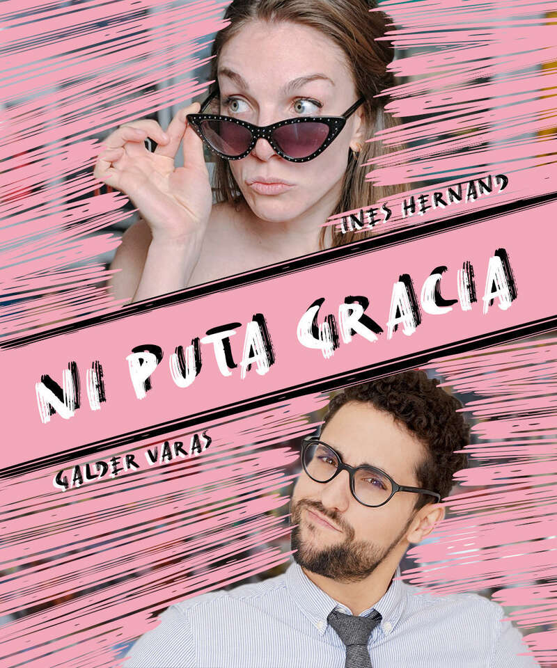 Ni Puta Gracia - Inés Hernand, Galder Varas Madril