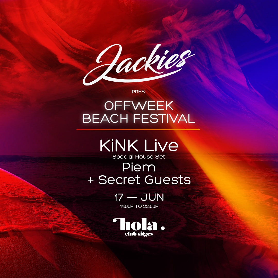 Jackies Off Week Beach Festival + KiNK Live Set en Sitges