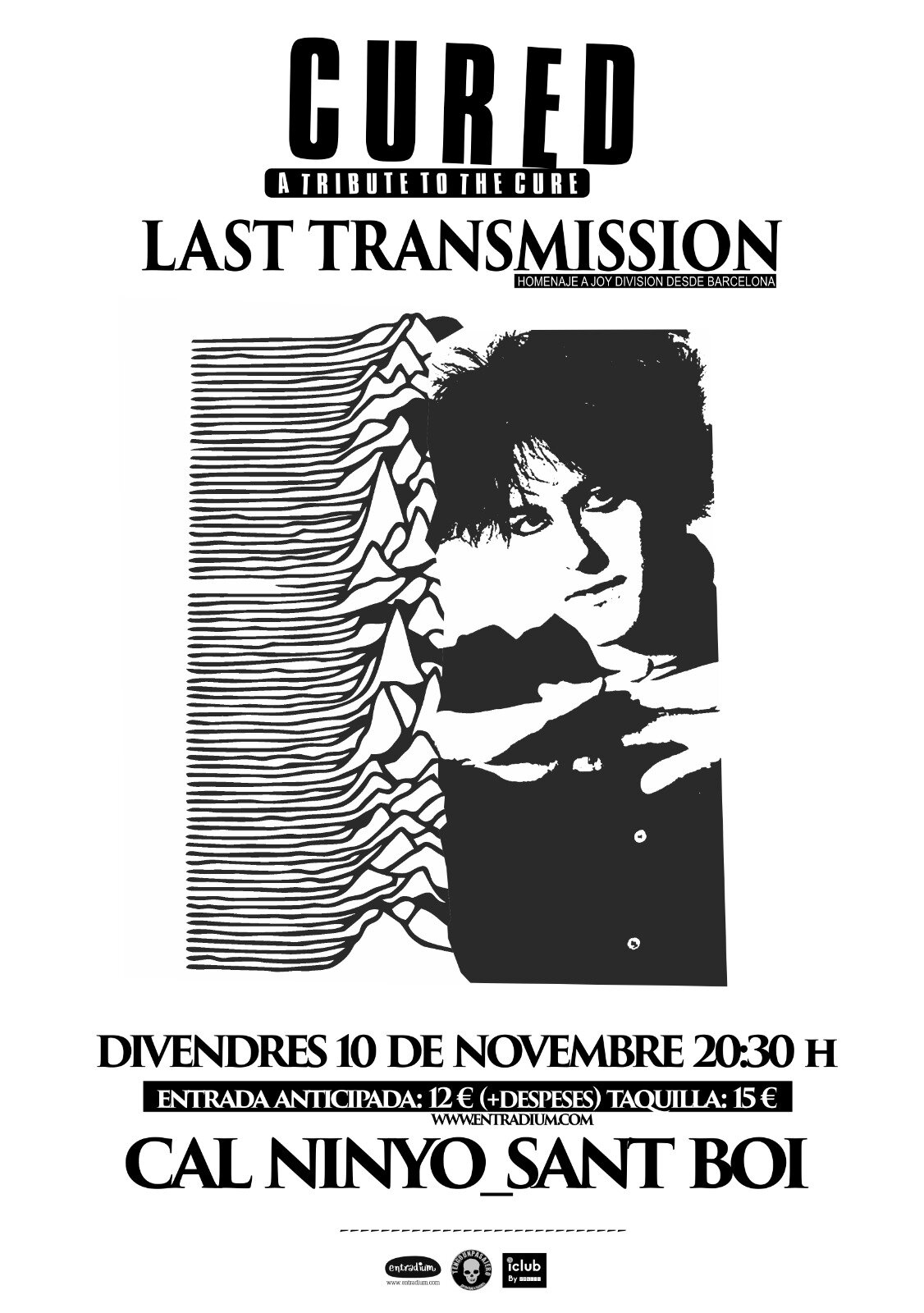 CURED a tribute to The Cure + LAST TRANSMISSION Homenaje a Joy Division